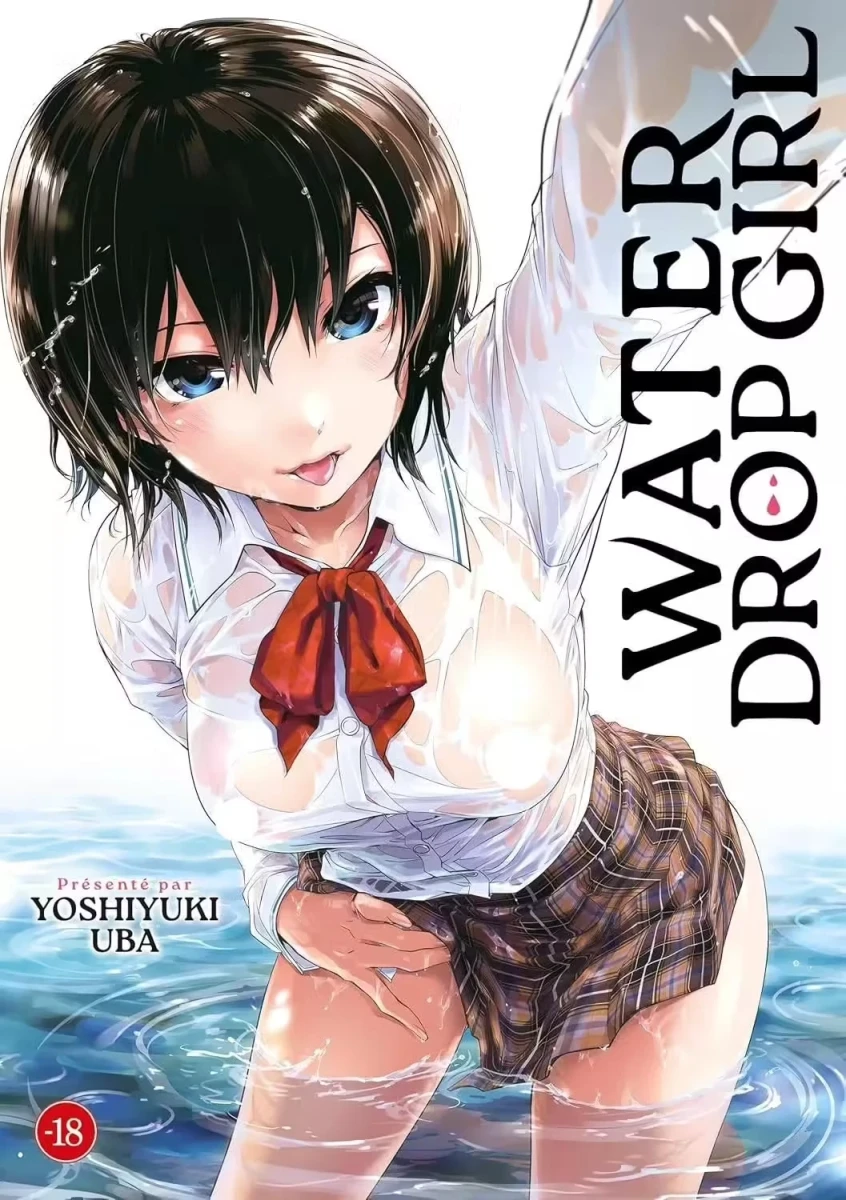 HENTAÏ "Prime" WATER DROP GIRL Présenté Par UBA- Manga NEUF ! Sorti d’impression