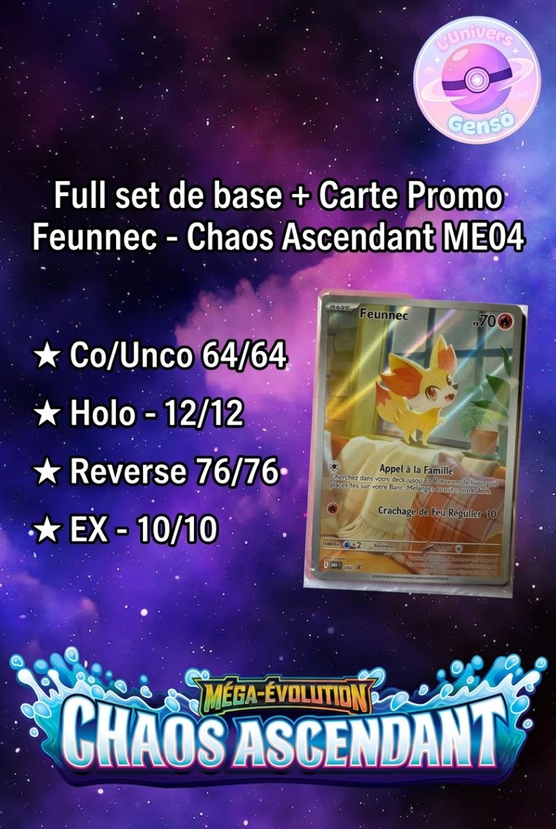 Full set de base + Carte Promo Feunnec - Chaos Ascendant ME04