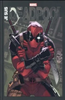 Deadpool Je Suis Deadpool-Panini Marvel Comics Ttbe