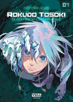 Rokudo tosoki 1 de Serina Oda  Editions Vega