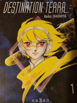 Destination terra 1 de Keiko Takemiya    Ed Naban