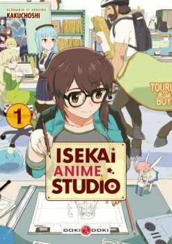 Isekai anime studio tome 1, 2 et 3 de Kakuchoshi  Ed Doki Doki