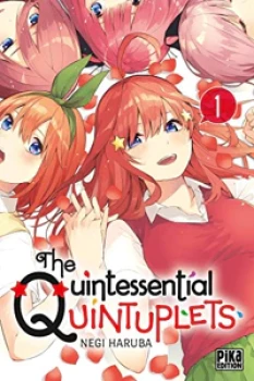 The Quintessential Quintuplets - Tome 1, 2, 4, 5 et 6  de Negi Haruba   Ed Pika