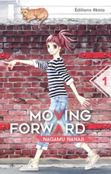 Moving Forward - Tome 1, 2, 3 et 4  de Nagamu Nanaji  Ed  Akata